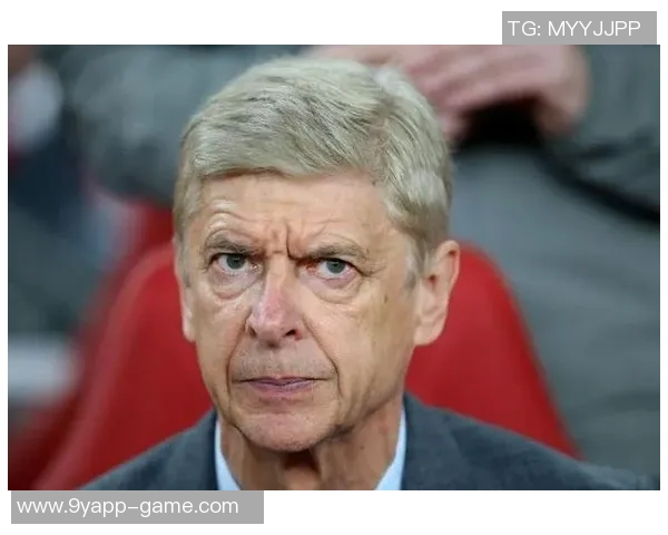 温格的战术选择引发争议多项提议被质疑是否真能提升球队表现